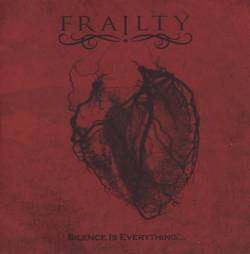 Frailty : Silence Is Everything...